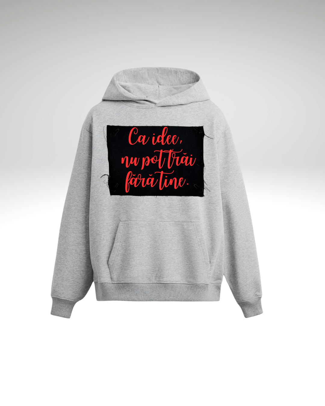 Hanorac Ca idee, nu pot trai fără tine