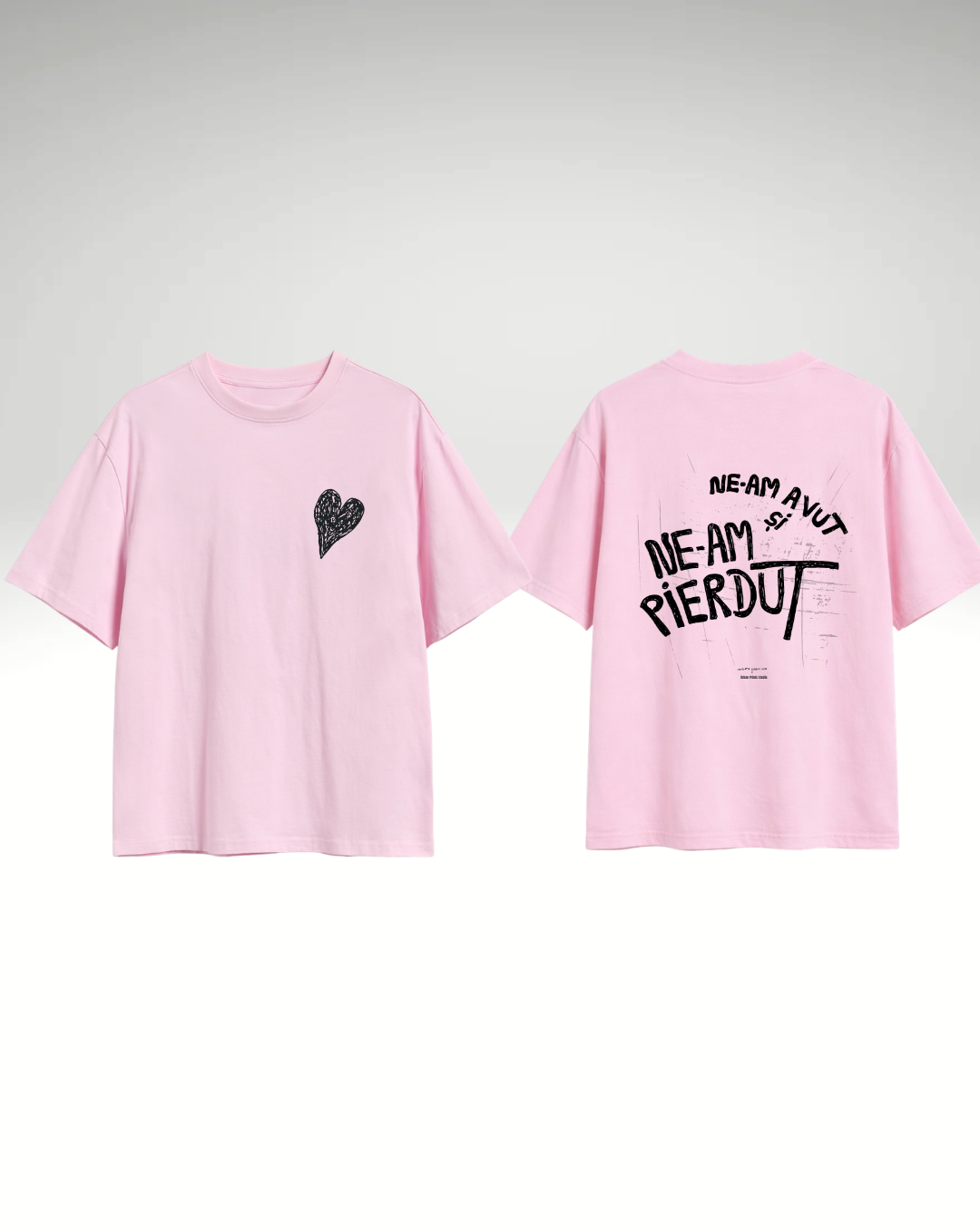 Tricou ne-am avut și ne-am pierdut - print spate