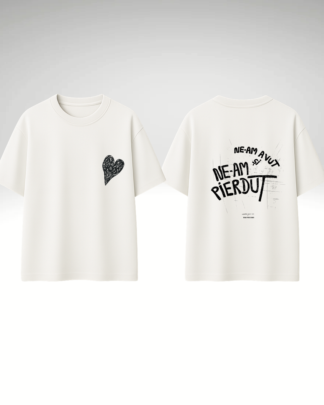 Tricou ne-am avut și ne-am pierdut - print spate