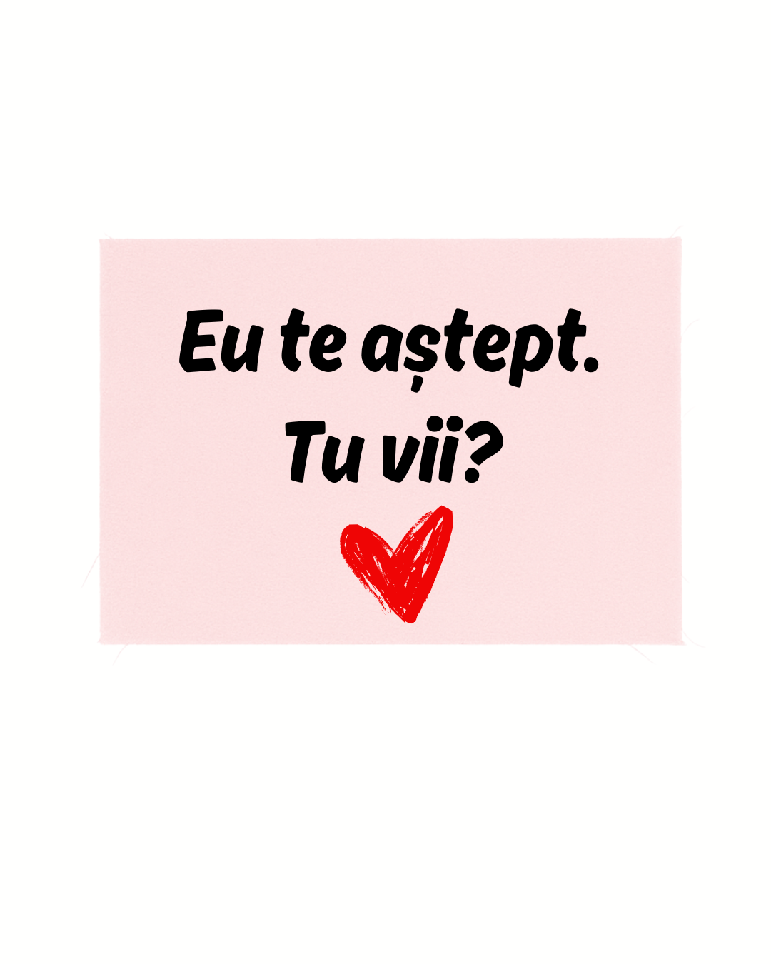 Print detașabil Eu te aștept. tu vii?