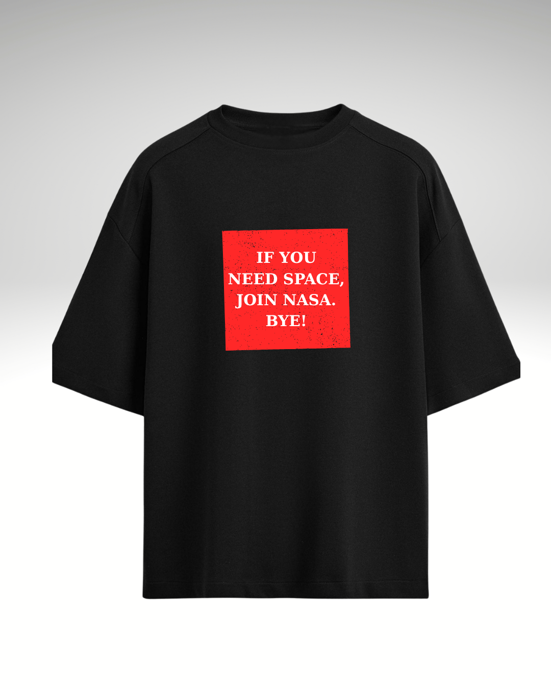Tricou If you need space