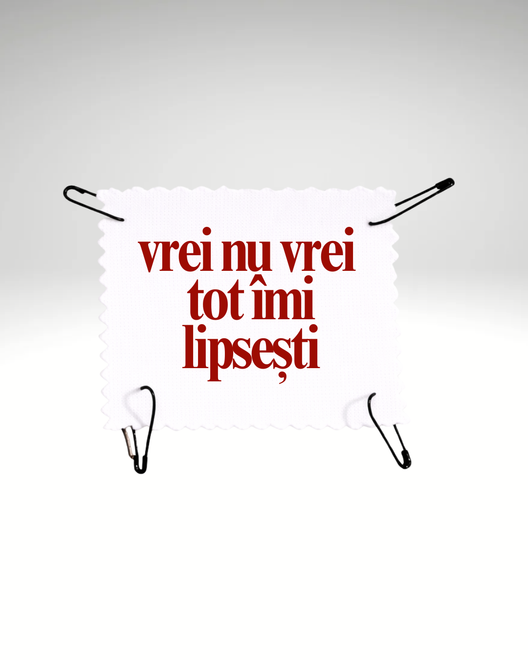 vrei nu vrei tot îmi lipsești - Urban Prints Studio