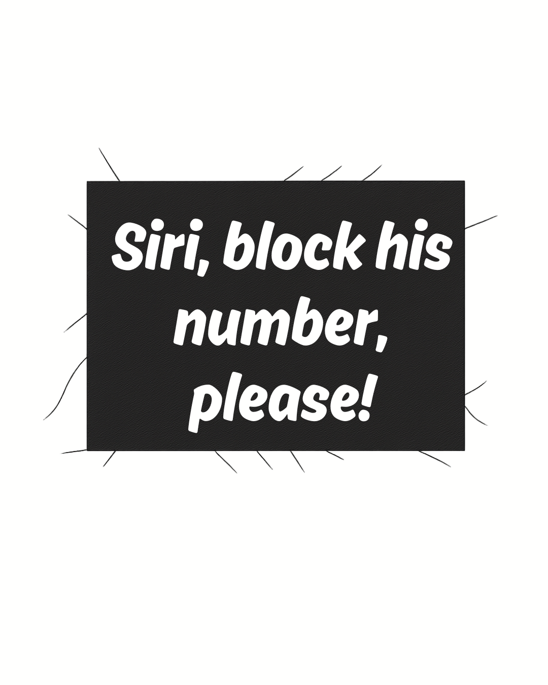 Print detașabil Siri, block his number, please