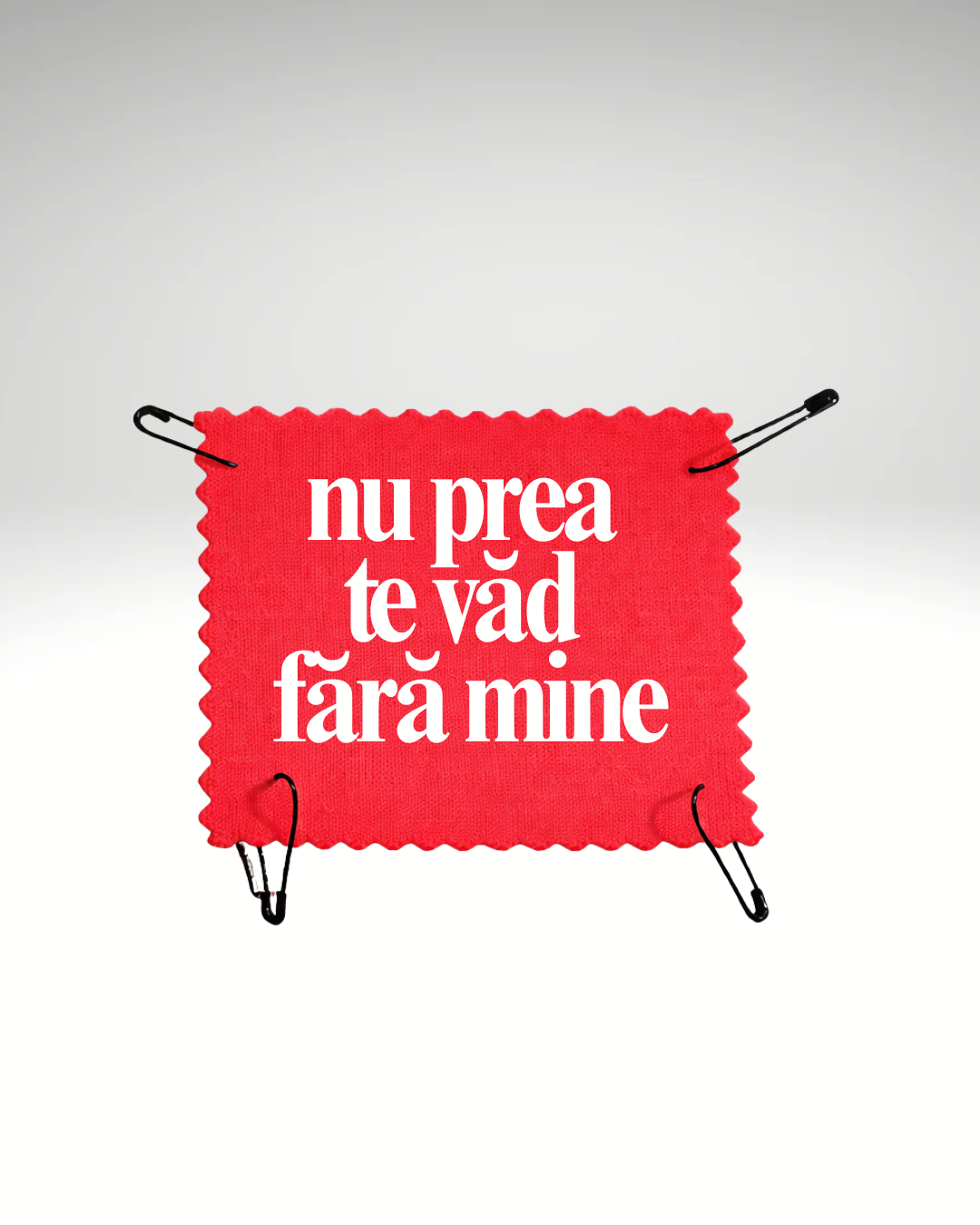 nu prea te văd fără mine - Urban Prints Studio