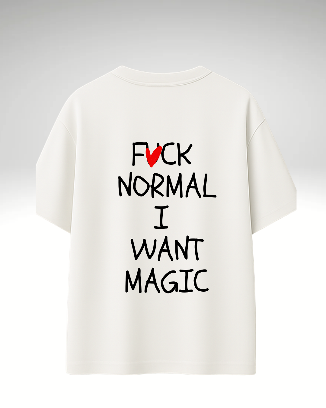 Tricou Fuck normal i want magic