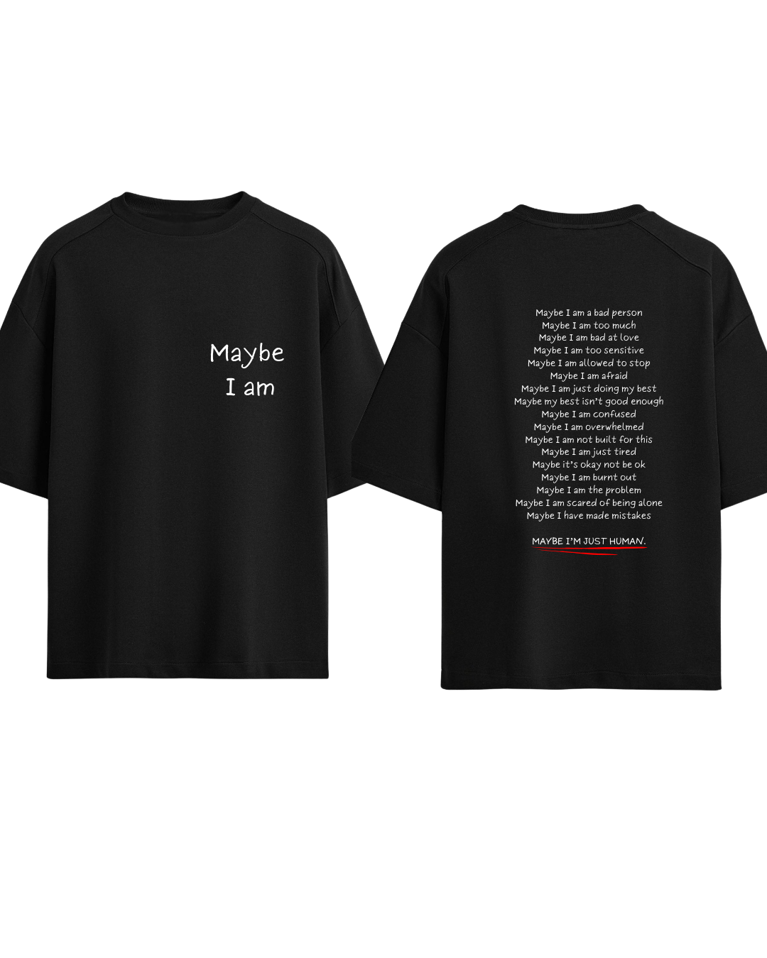 Tricou Maybe I am