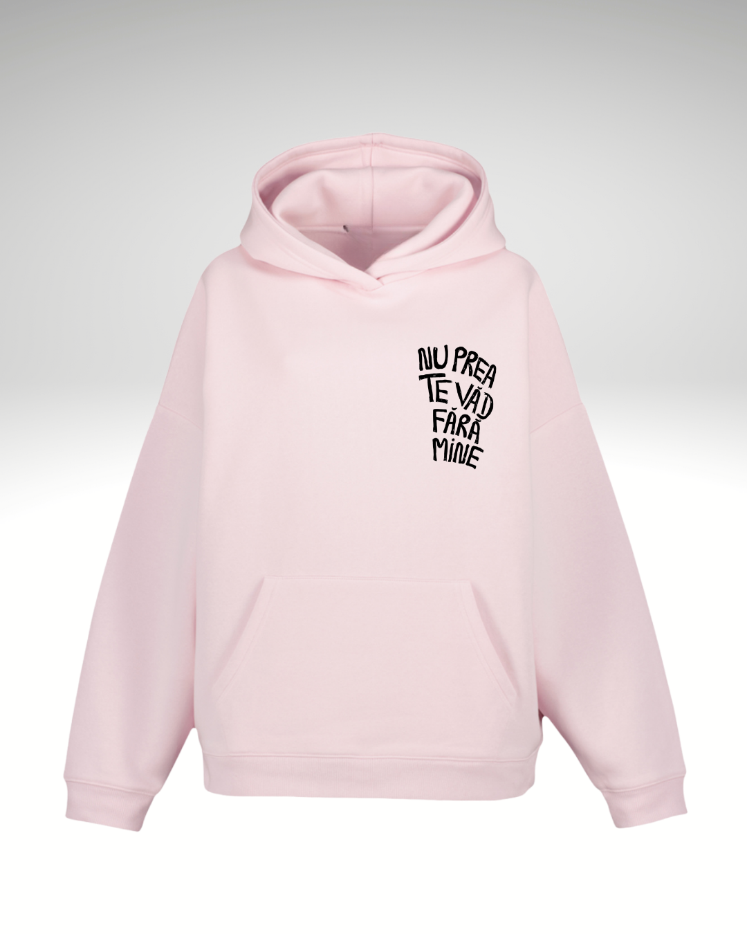 Hanorac Nu prea te văd fără mine