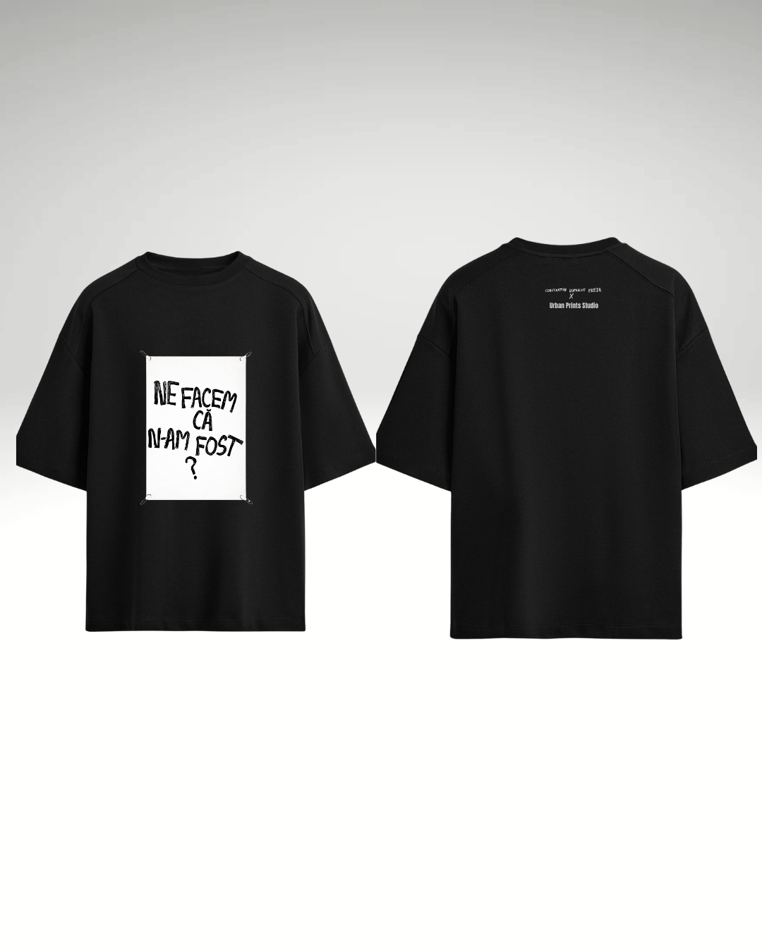 Tricou Ne facem că n-am fost?  (cu print detașabil)