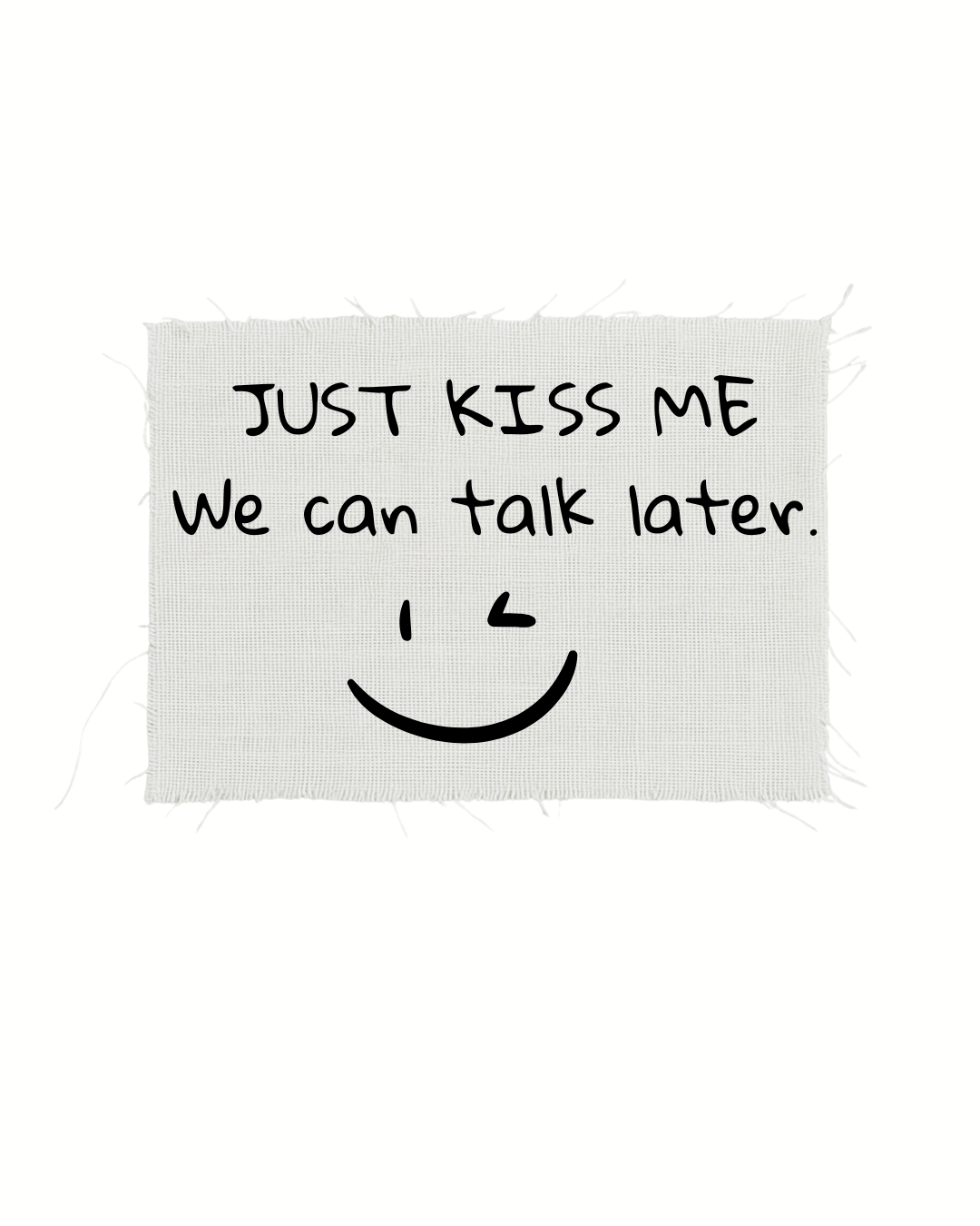 Print detașabil Just kiss me