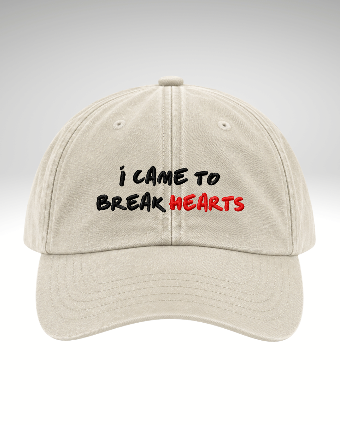Șapcă I came to break hearts