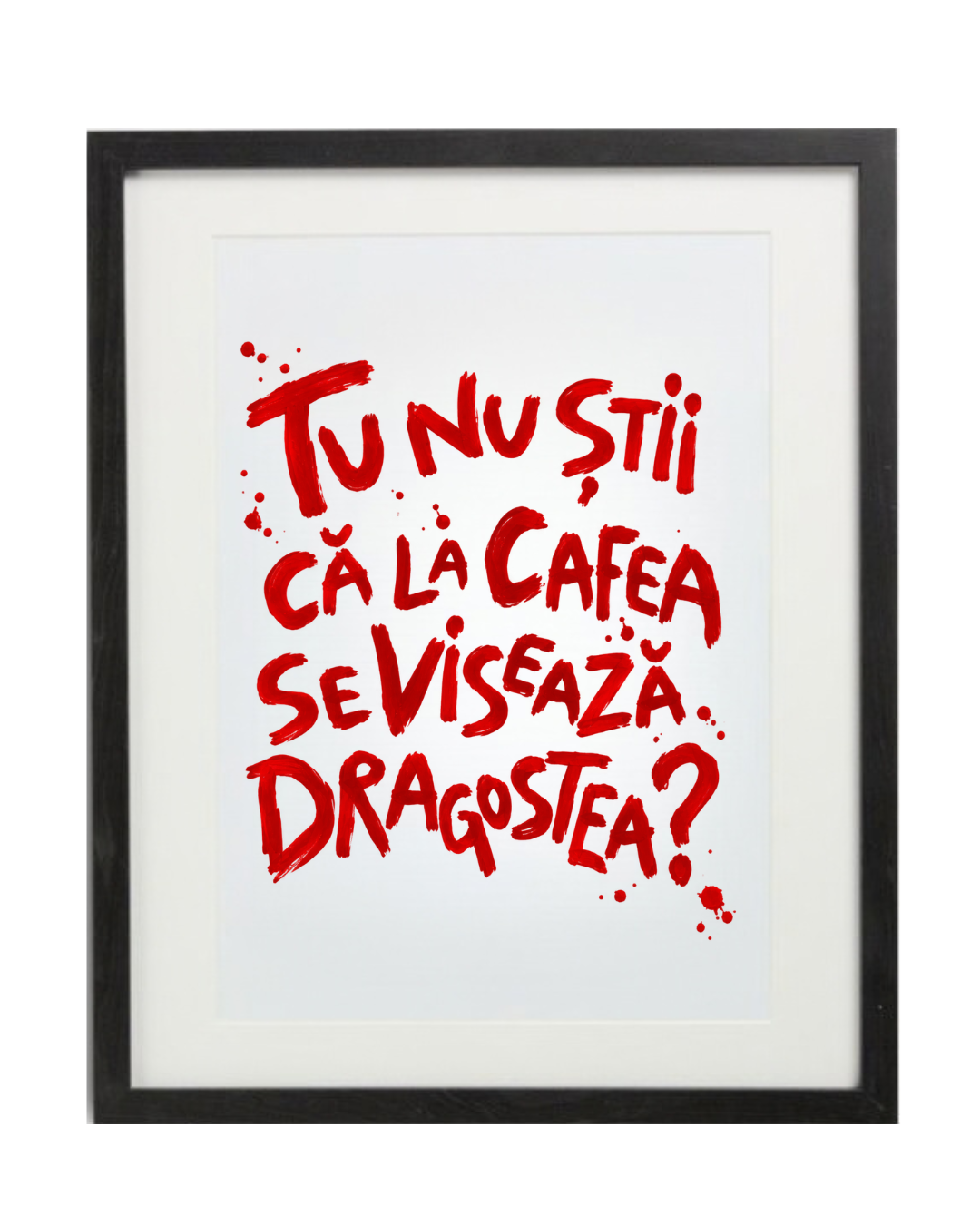 Tablou Tu nu știi că la cafea se visează dragostea?