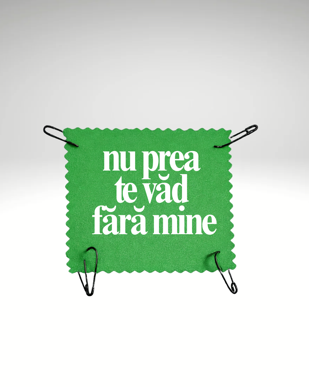 nu prea te văd fără mine - Urban Prints Studio