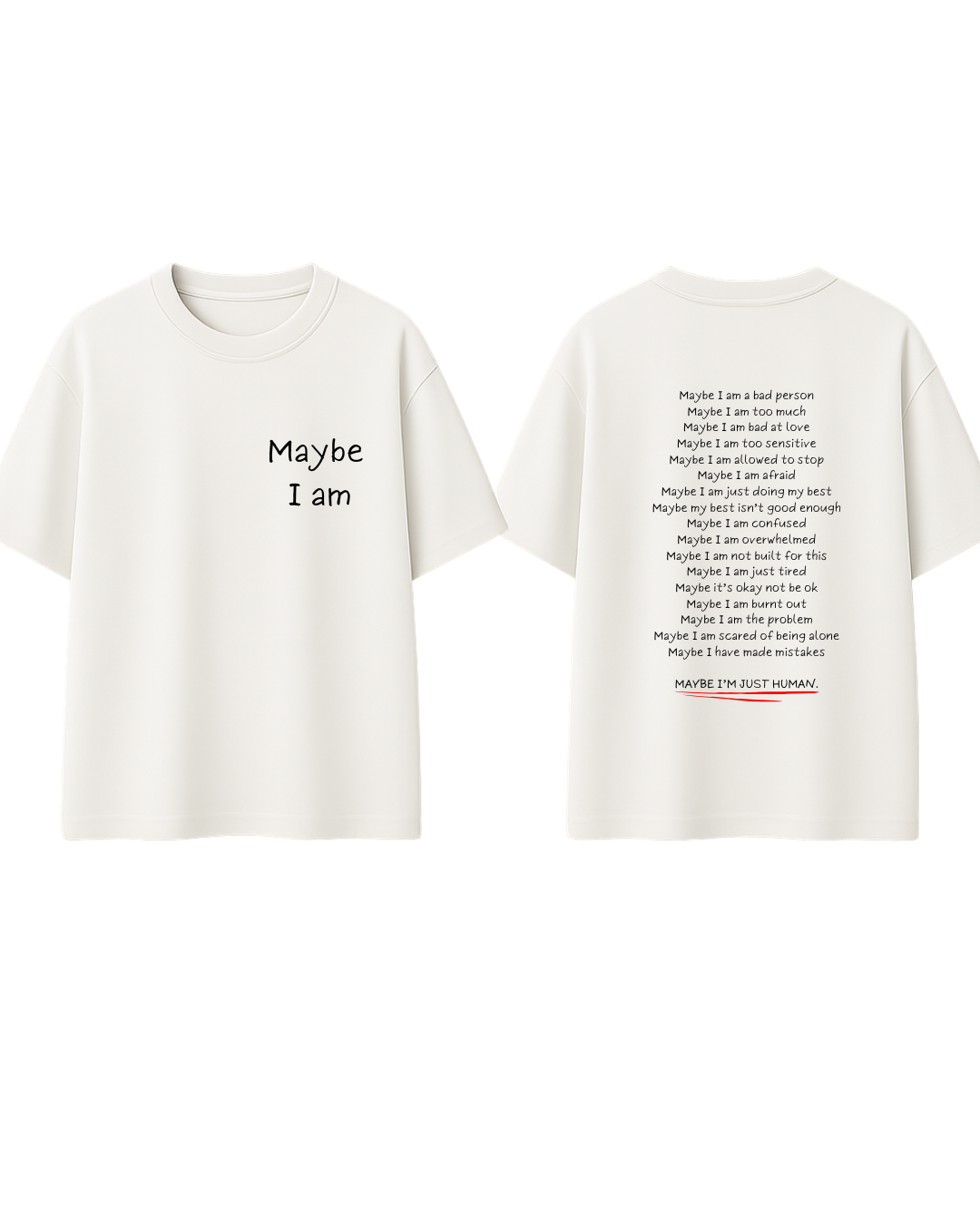 Tricou Maybe I am
