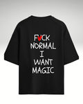 Tricou Fuck normal i want magic
