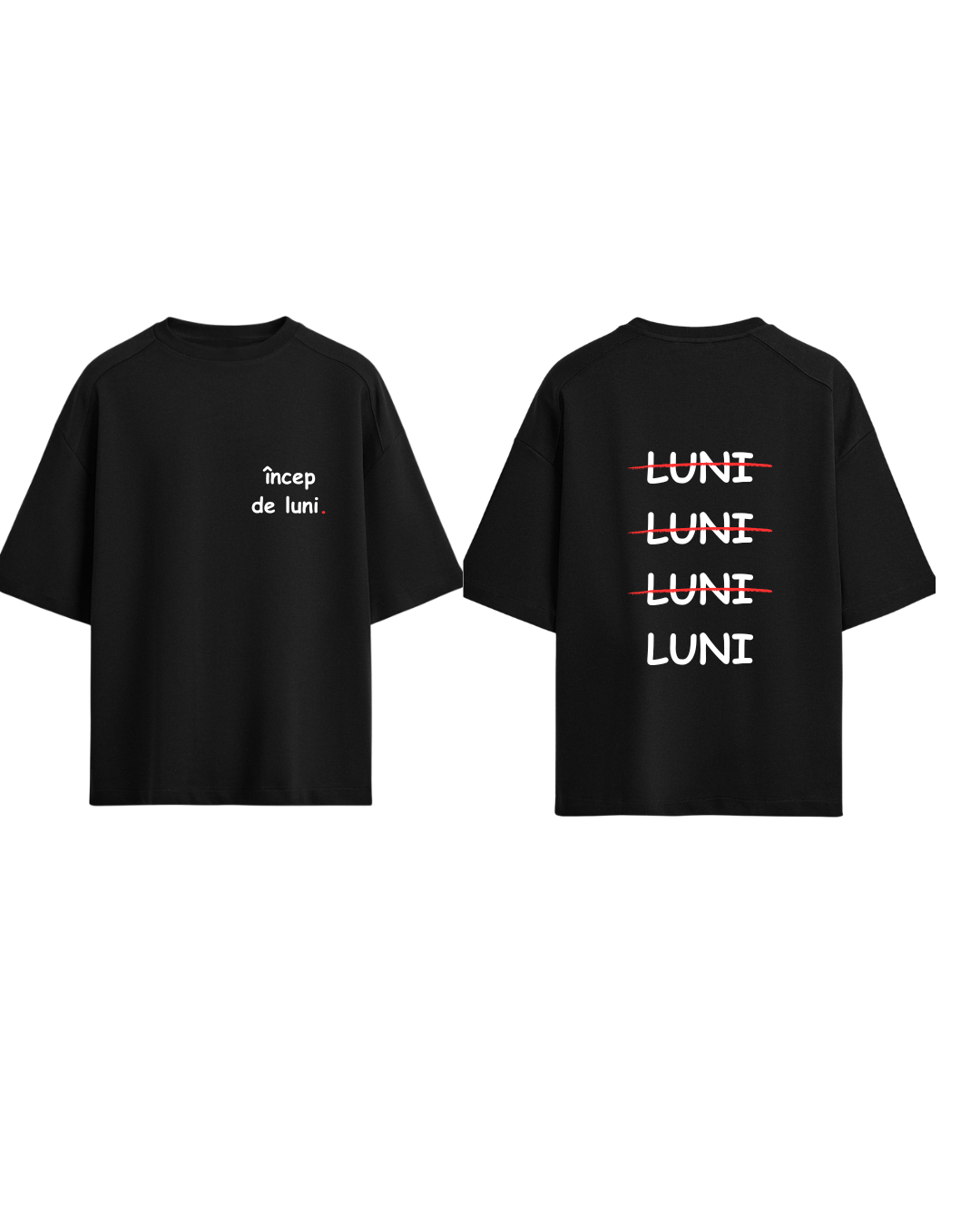 Tricou Încep de luni