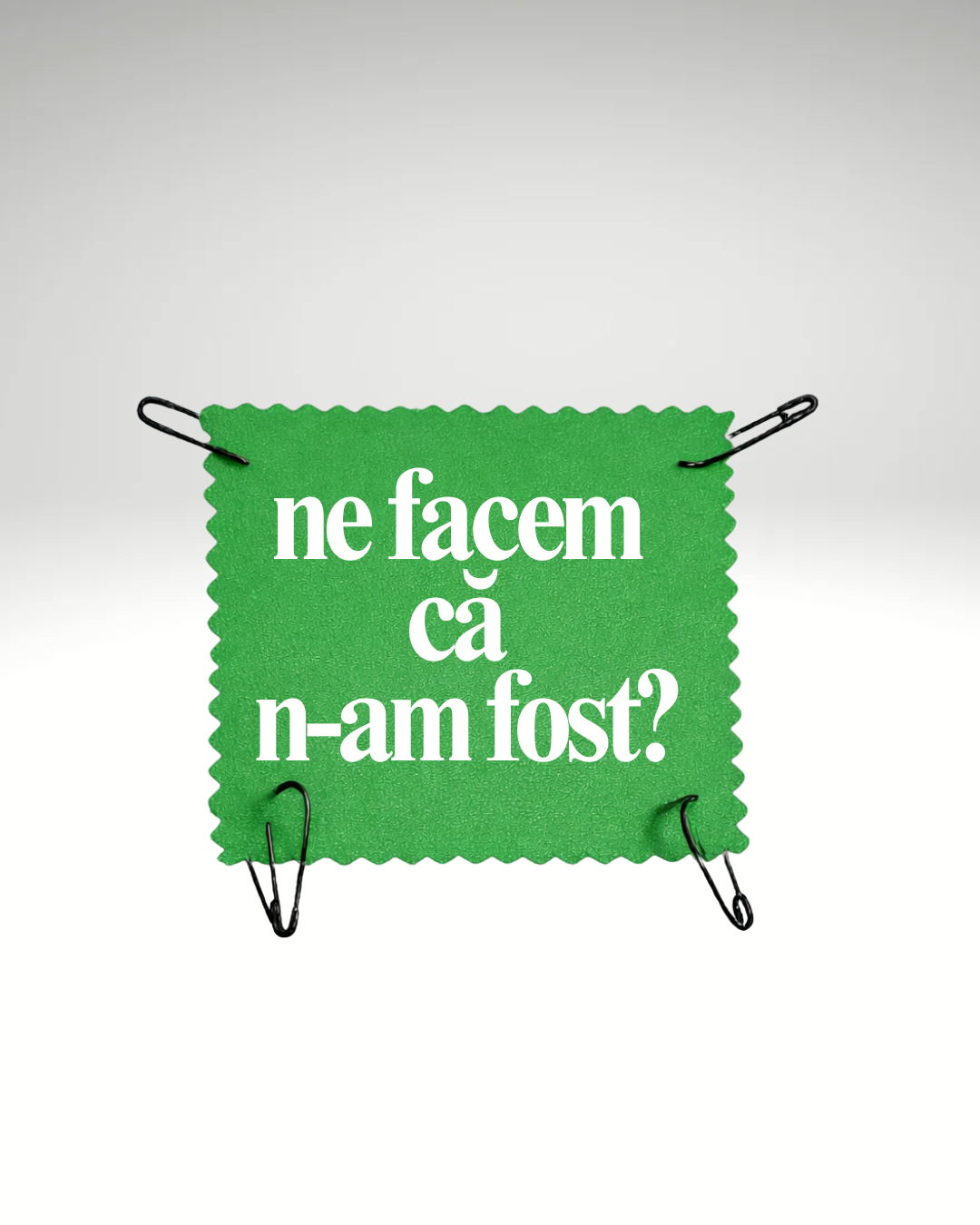 ne facem că n-am fost? - Urban Prints Studio