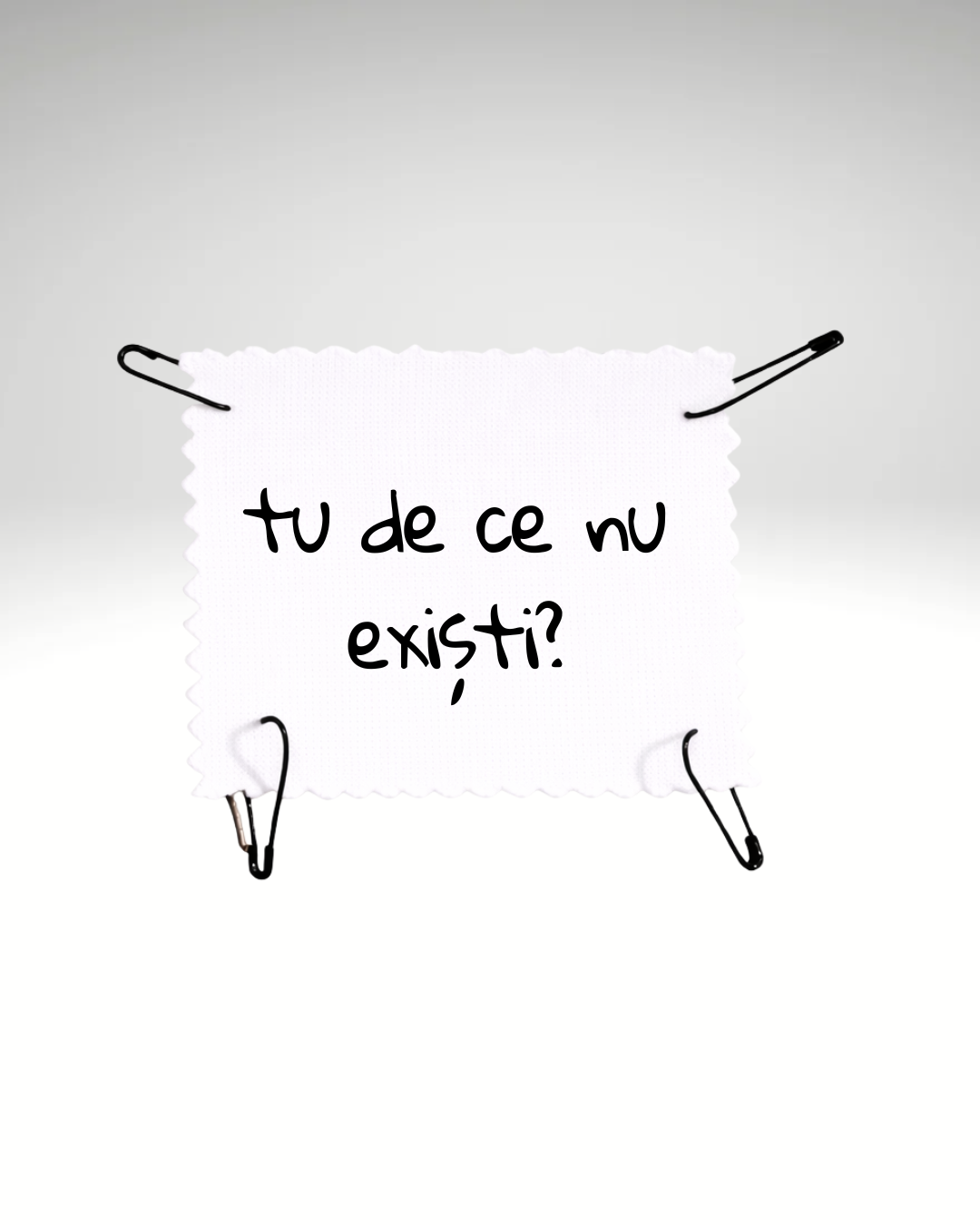 tu de ce nu exiști?