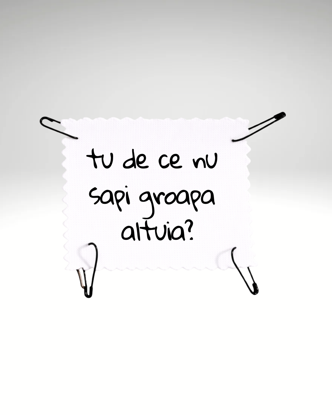 tu de ce nu sapi groapa altuia?