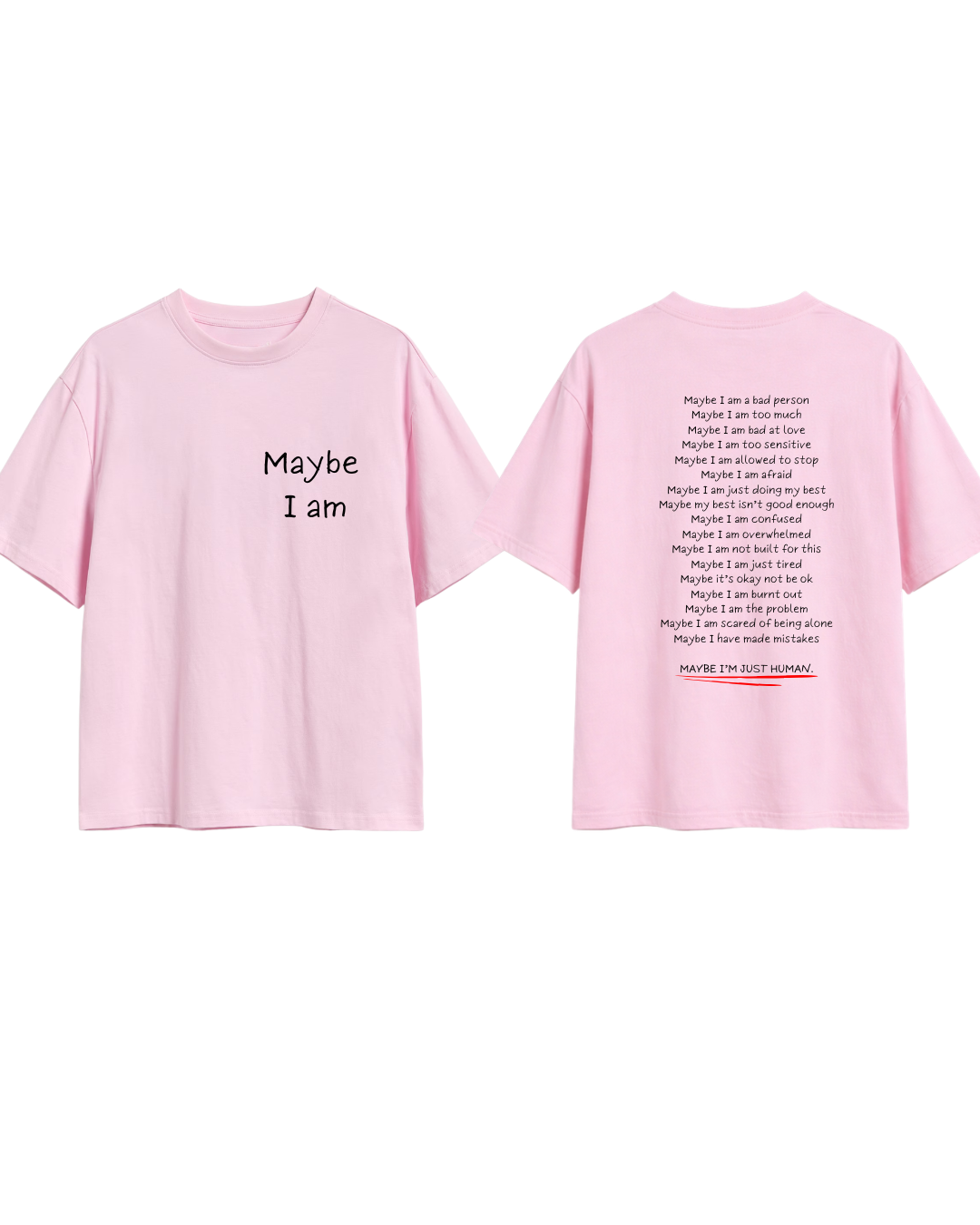Tricou Maybe I am