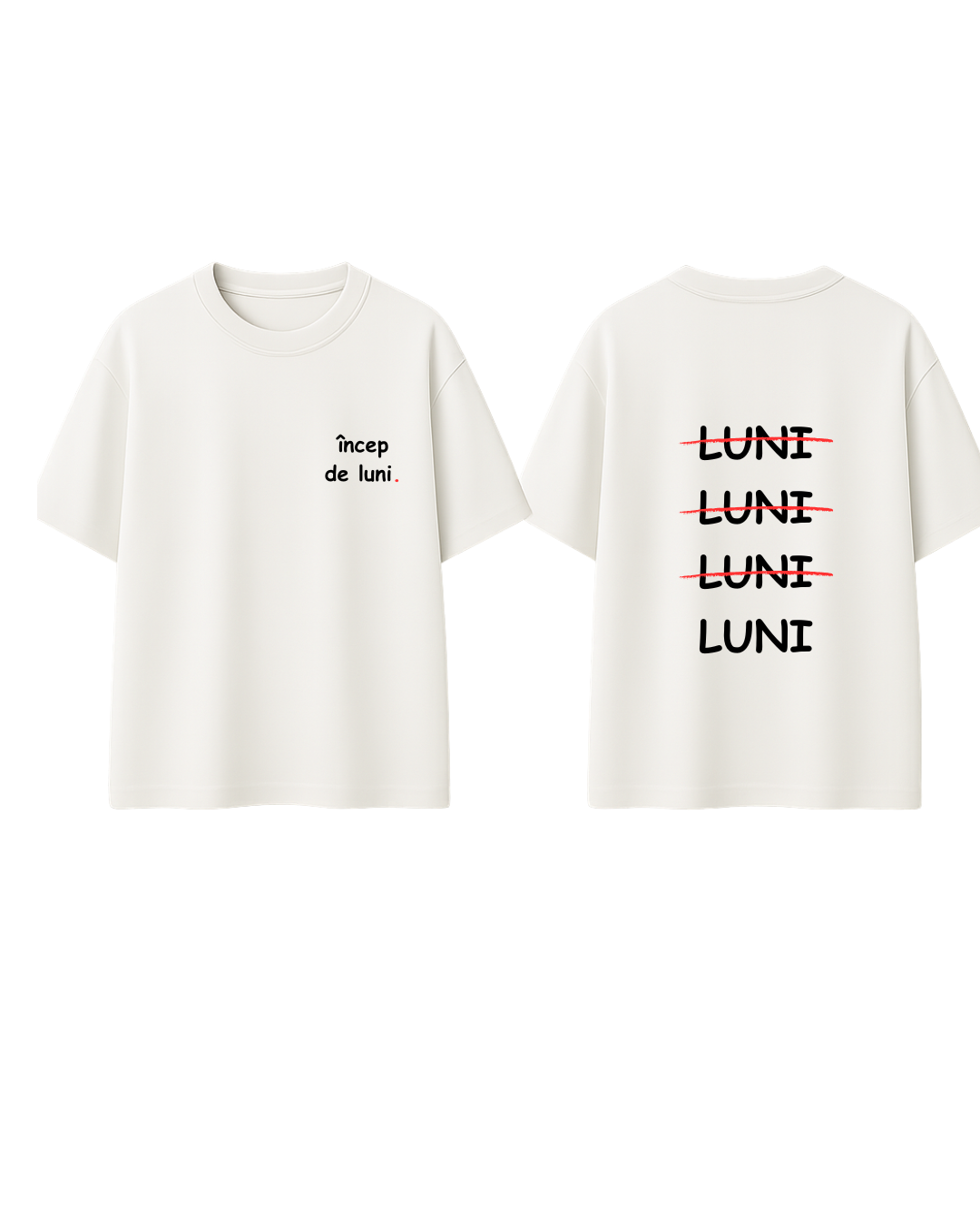 Tricou Încep de luni