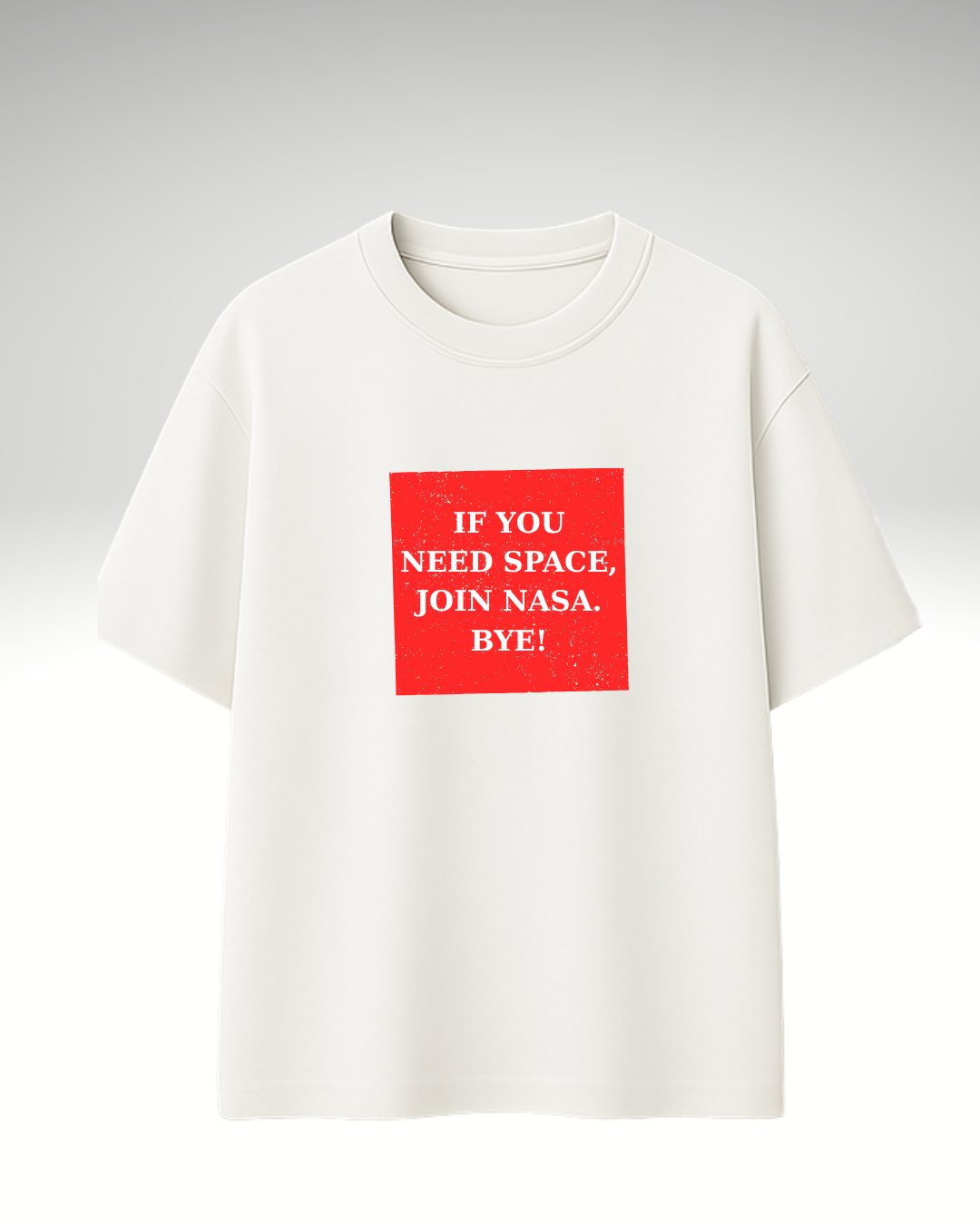 Tricou If you need space