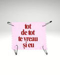 tot de tot te vreau și eu
