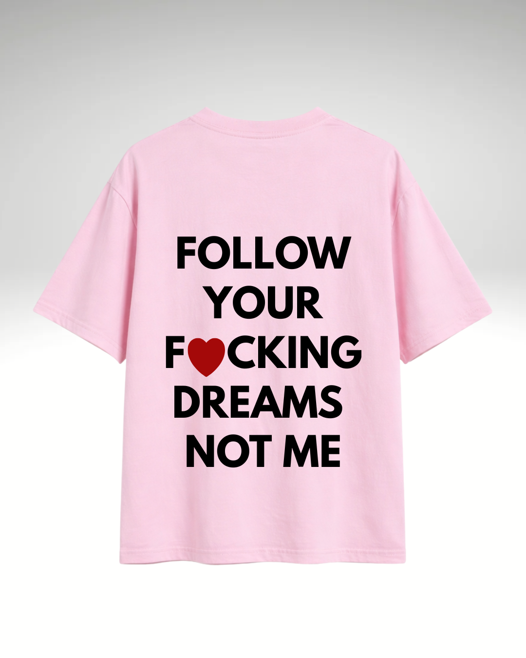 Tricou Follow your dreams