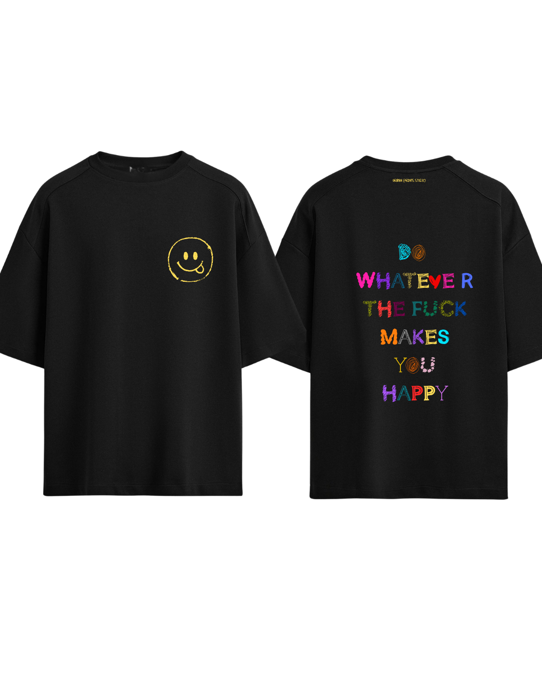 Tricou Do whatever makes you happy