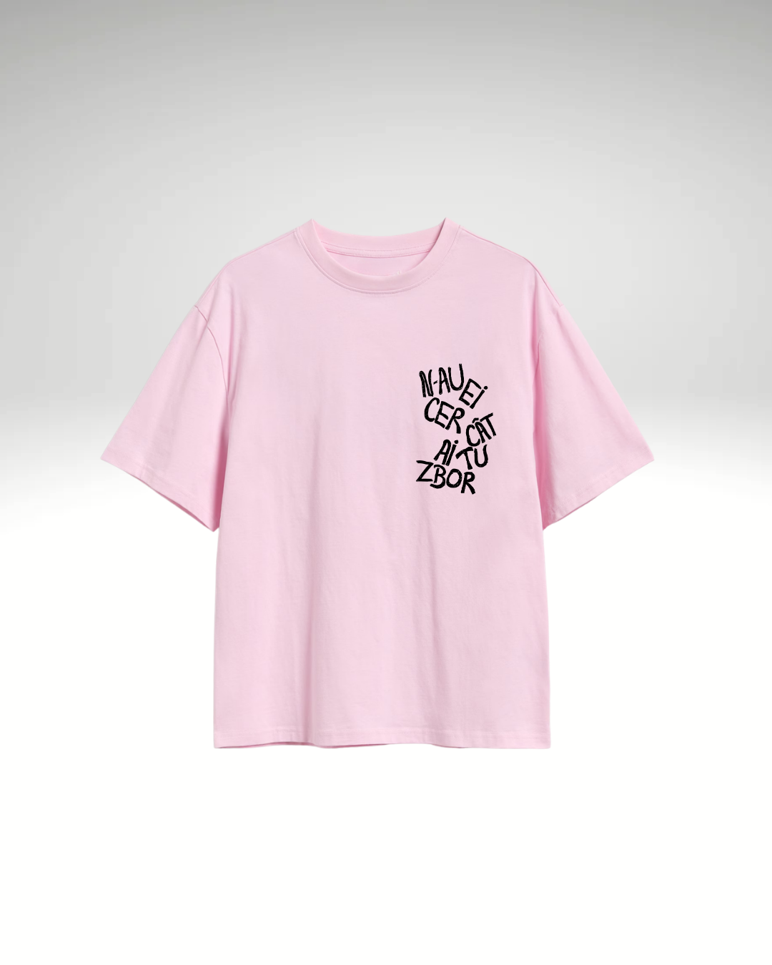 Tricou N-au ei cer cât ai tu zbor