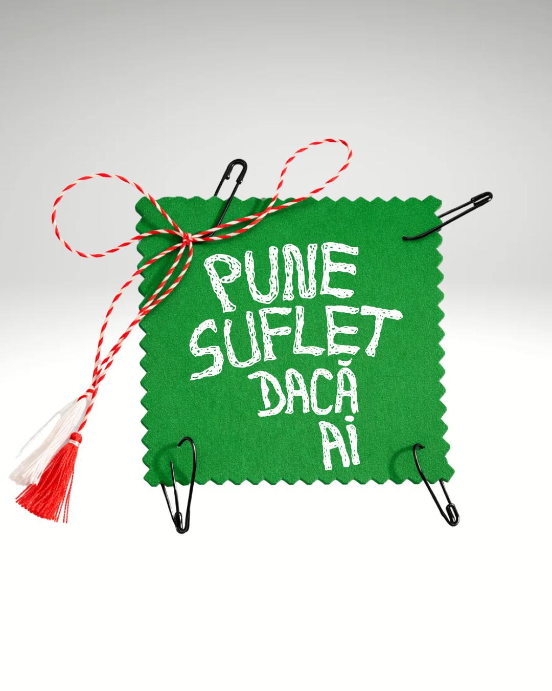 Mărțișor Pune suflet dacă ai