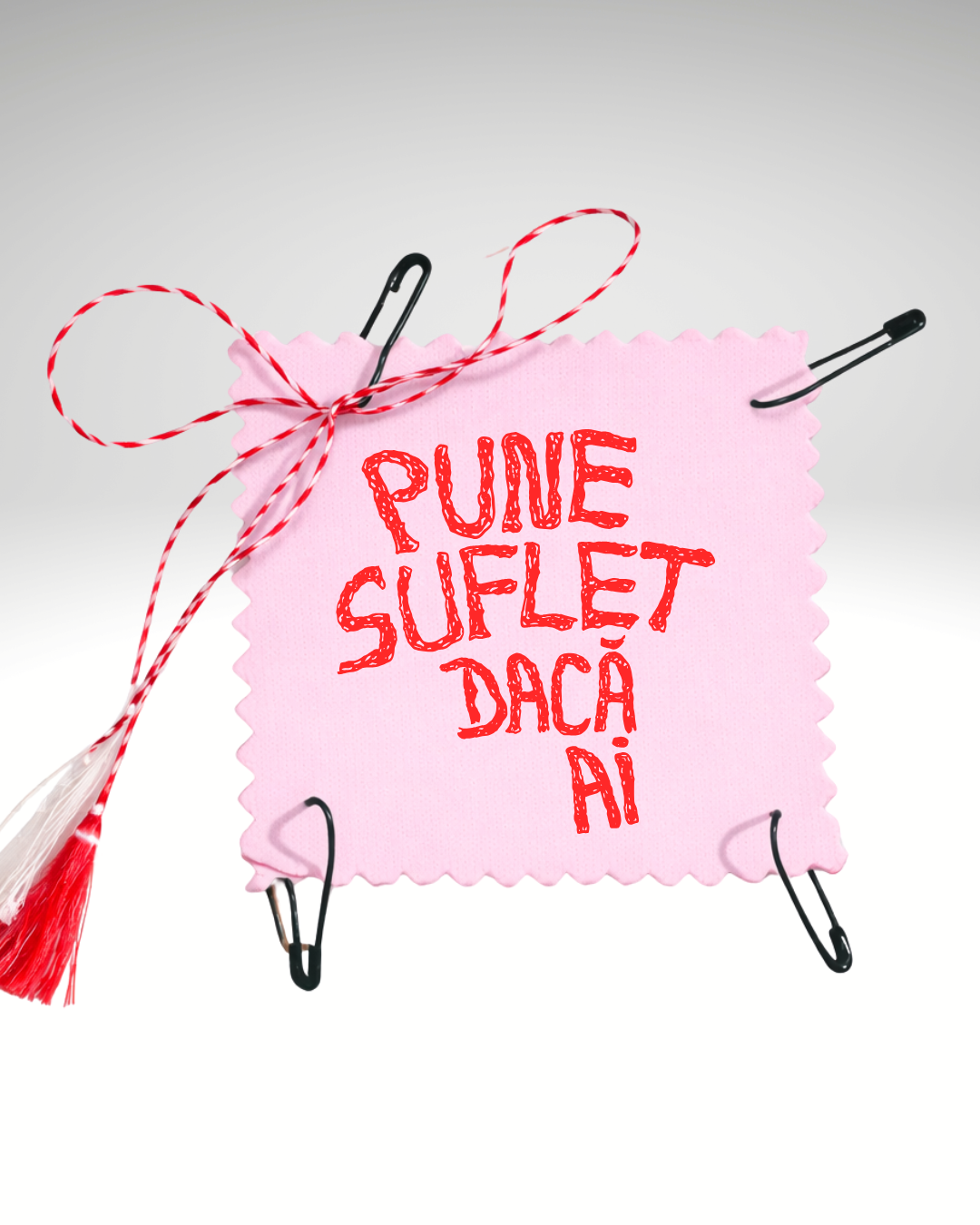 Mărțișor Pune suflet dacă ai