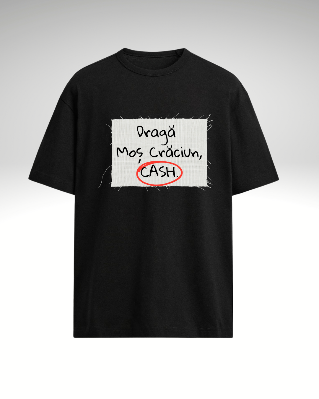 Tricou Dragă Moș Crăciun, cash