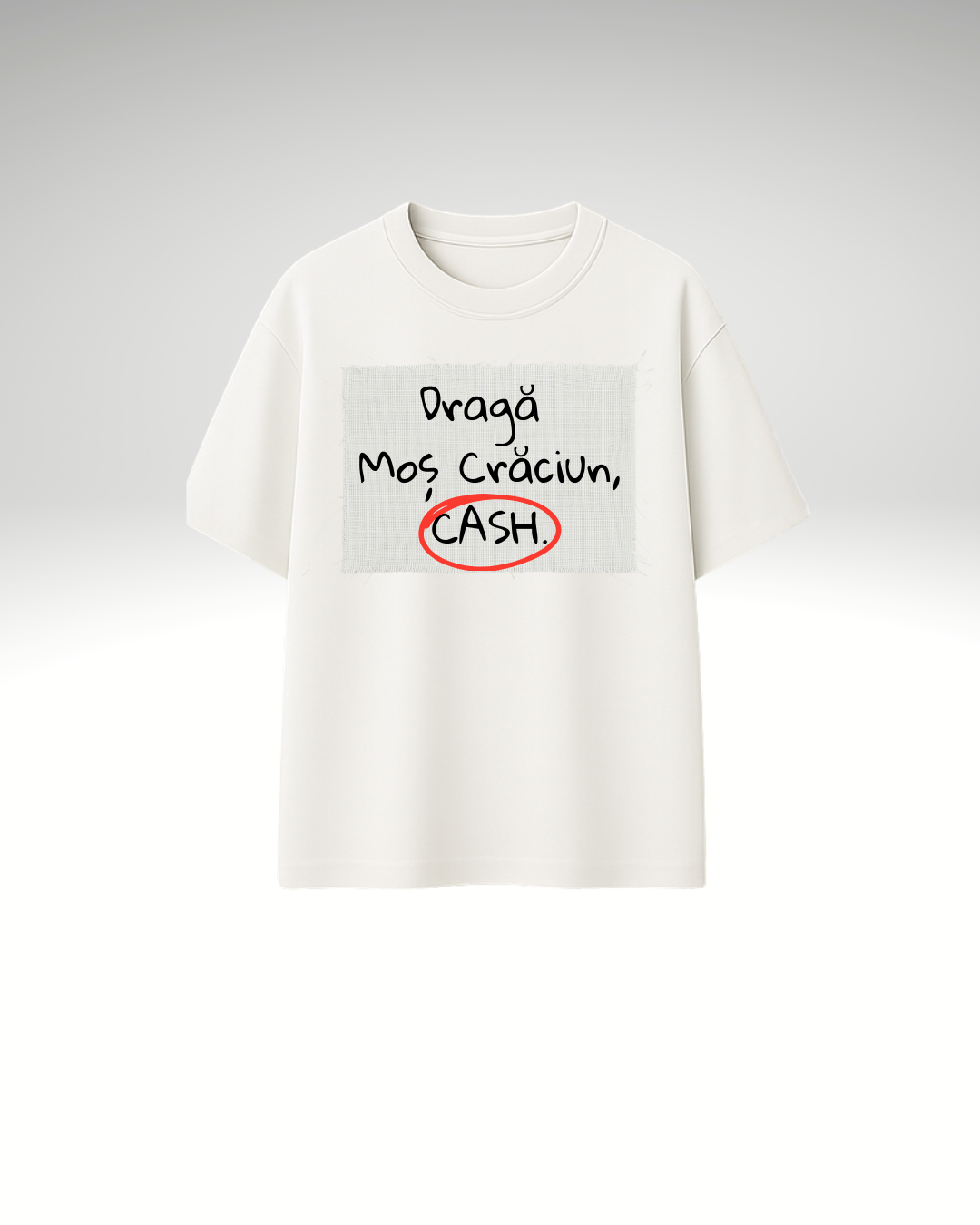 Tricou Dragă Moș Crăciun, cash
