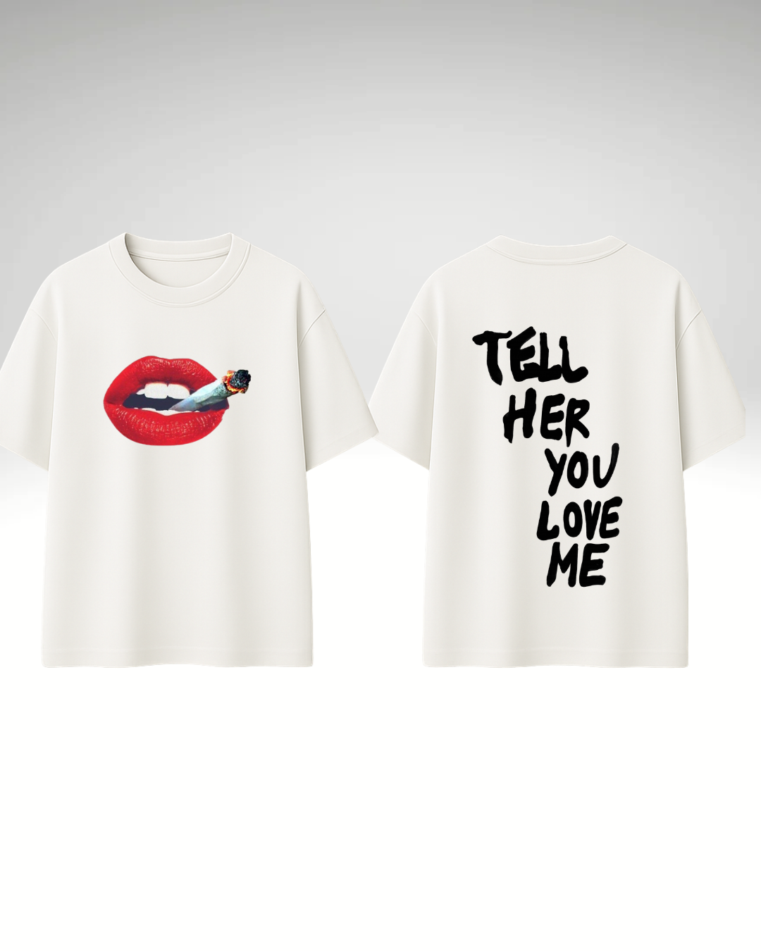 Tricou Tell her you love me