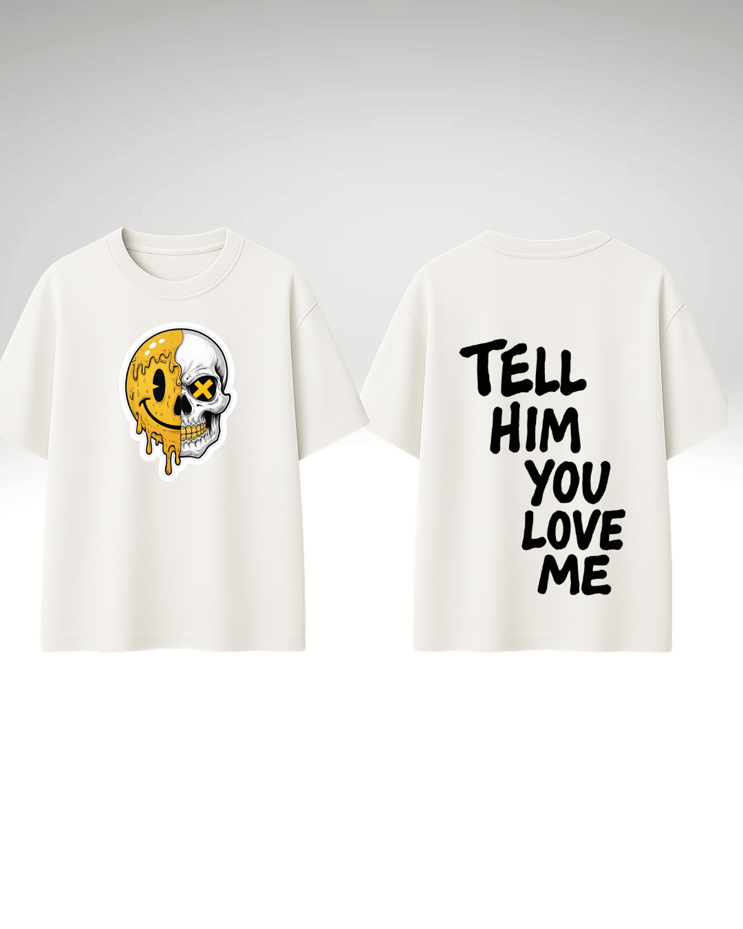 Tricou Tell him you love me