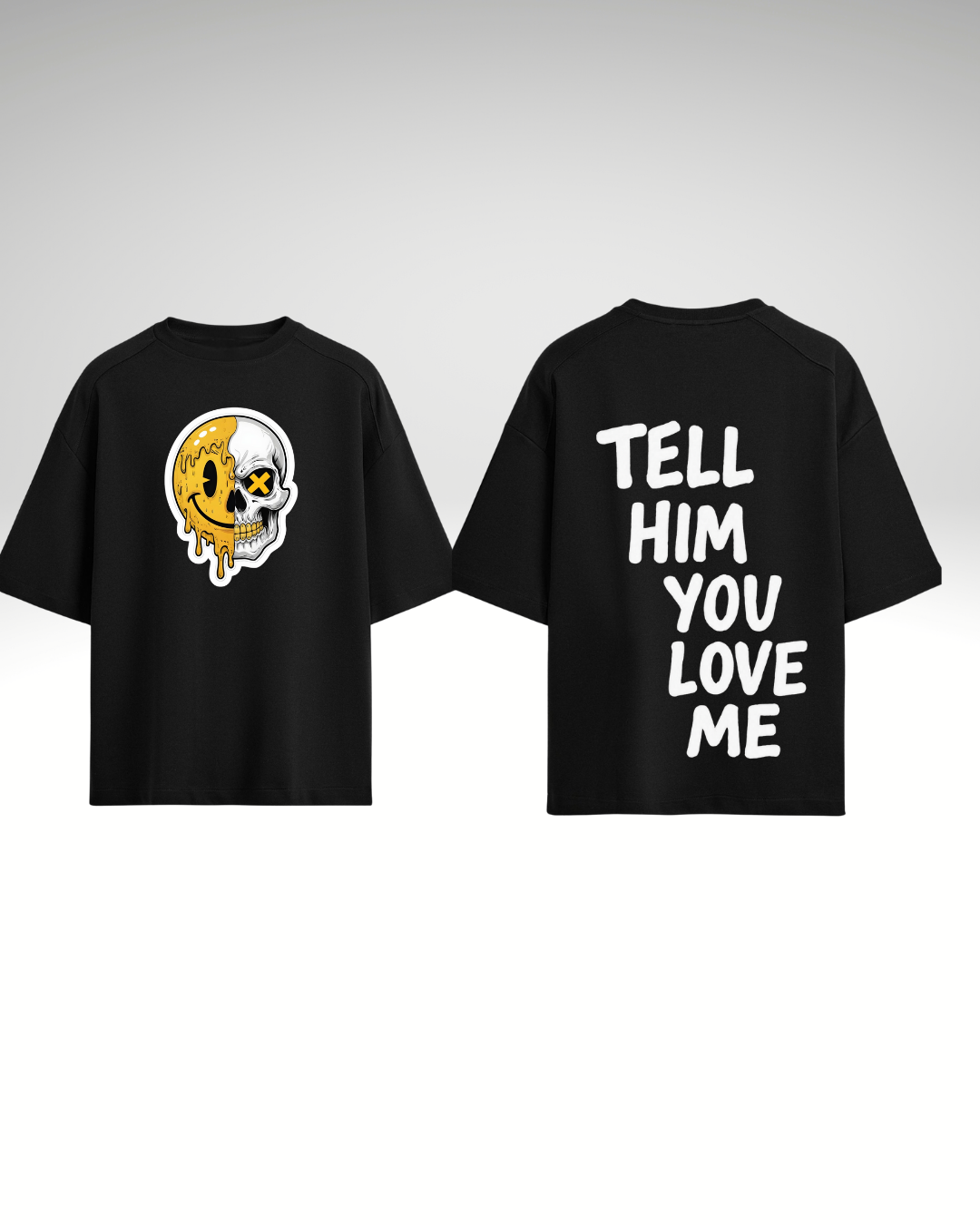 Tricou Tell him you love me