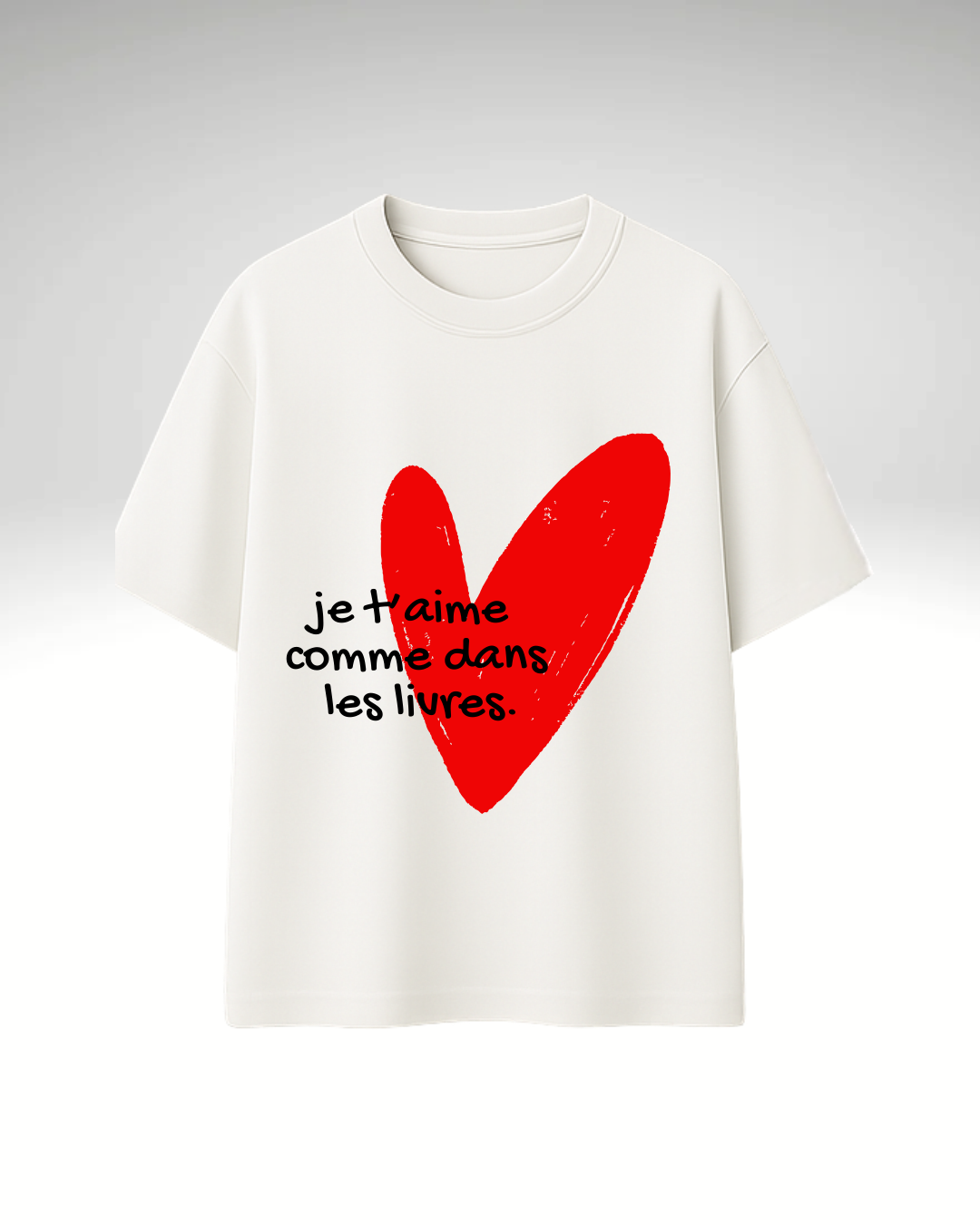 Tricou Je t’aime comme dans les livres