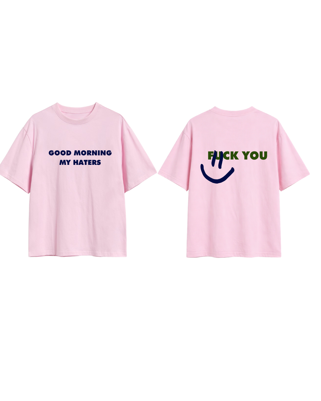 Tricou good morning my haters