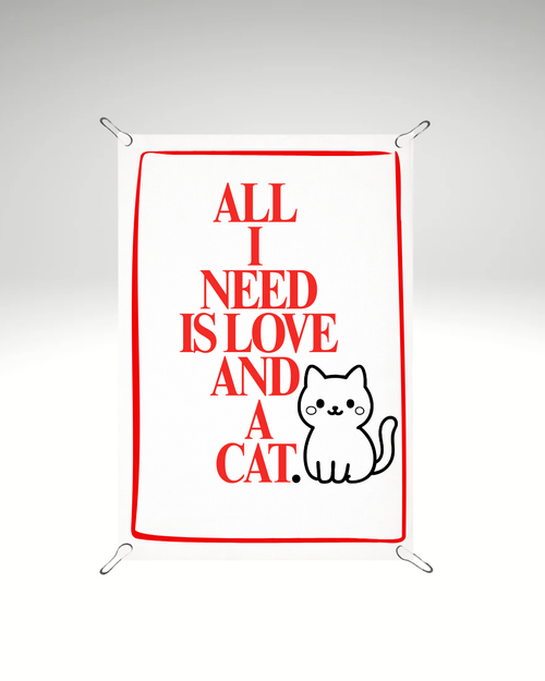 All I need is love and a cat
