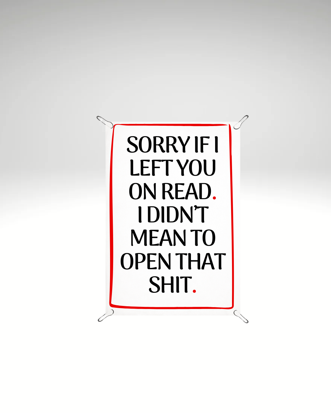 Print detașabil Sorry if I left you on read