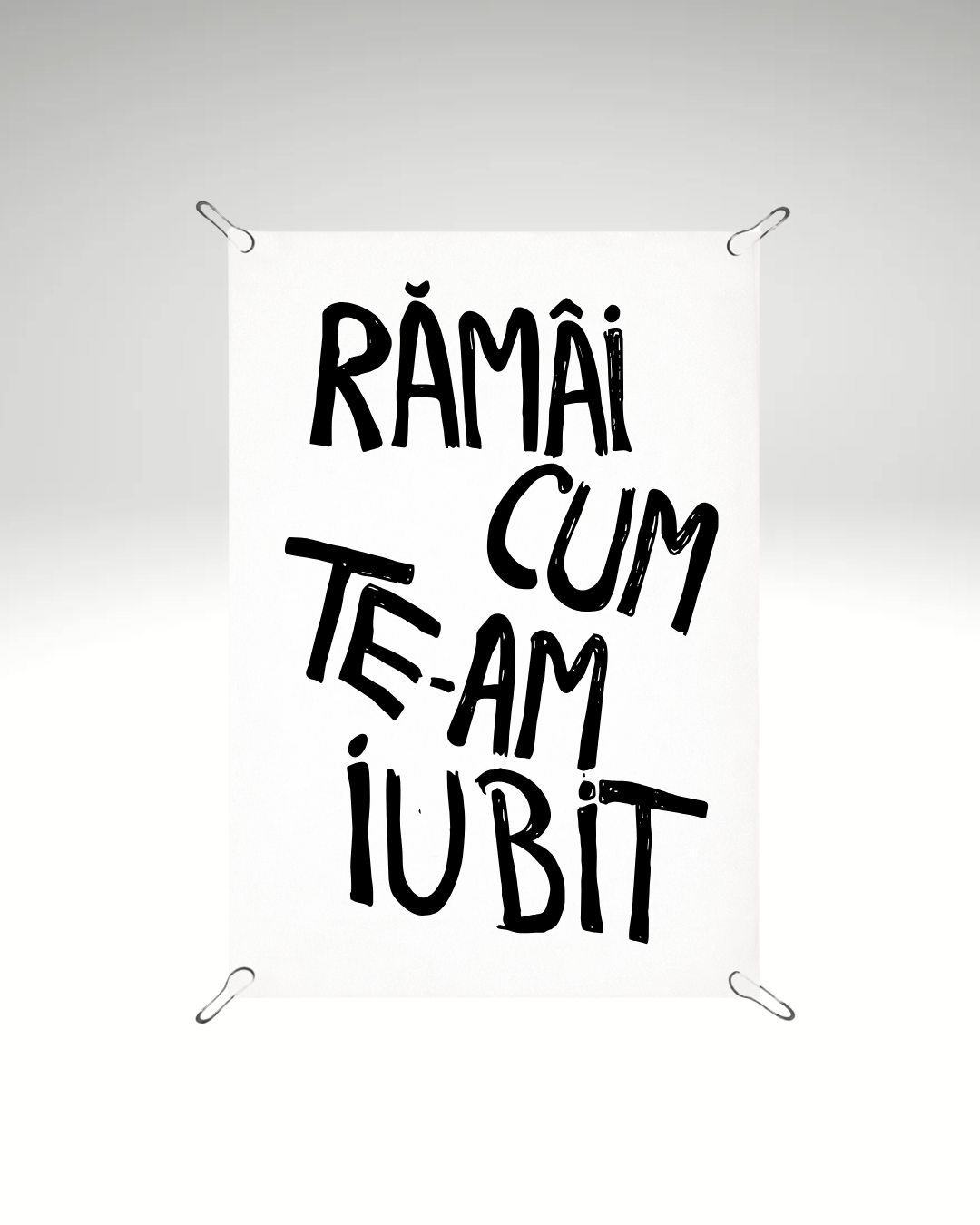 Print detașabil Rămâi cum te-am iubit