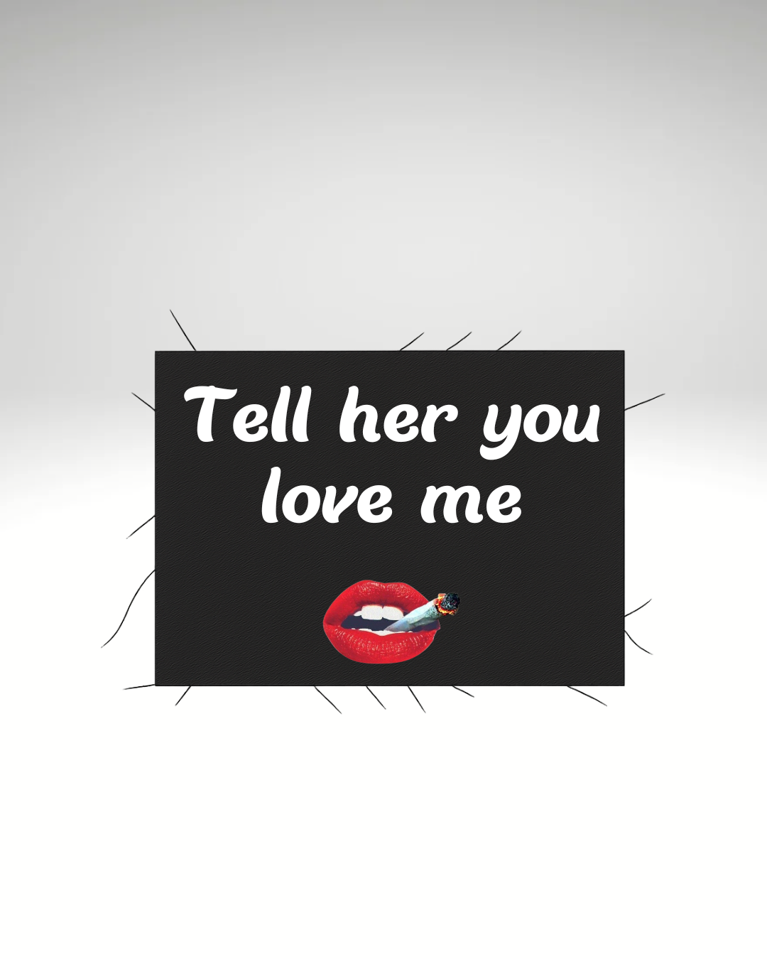 Print detașabil Tell her you love me