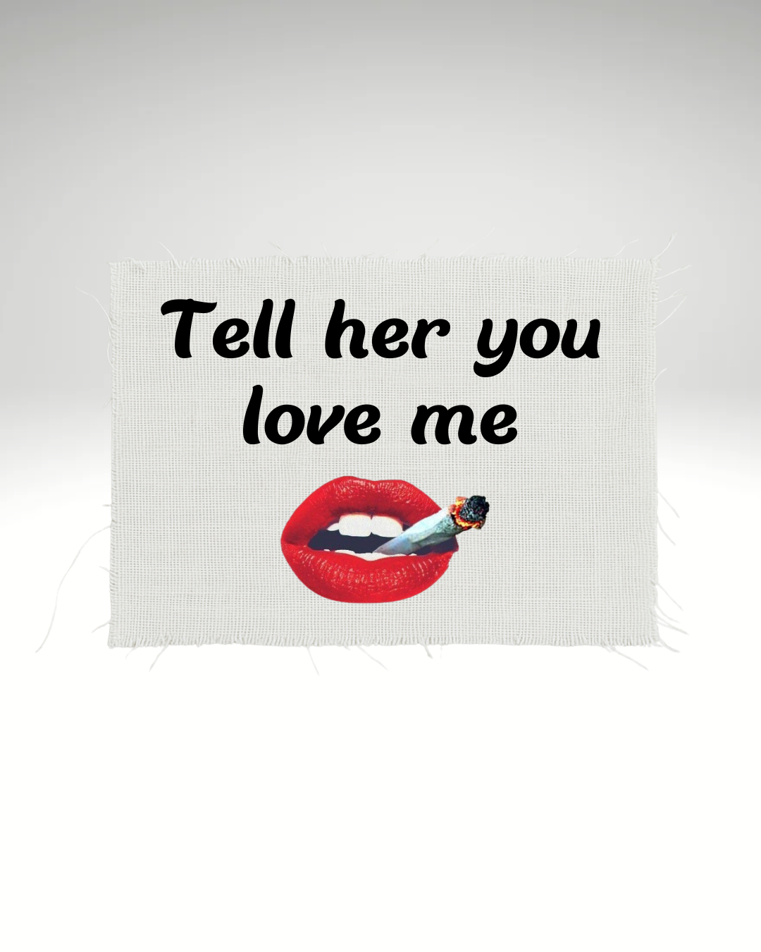 Print detașabil Tell her you love me