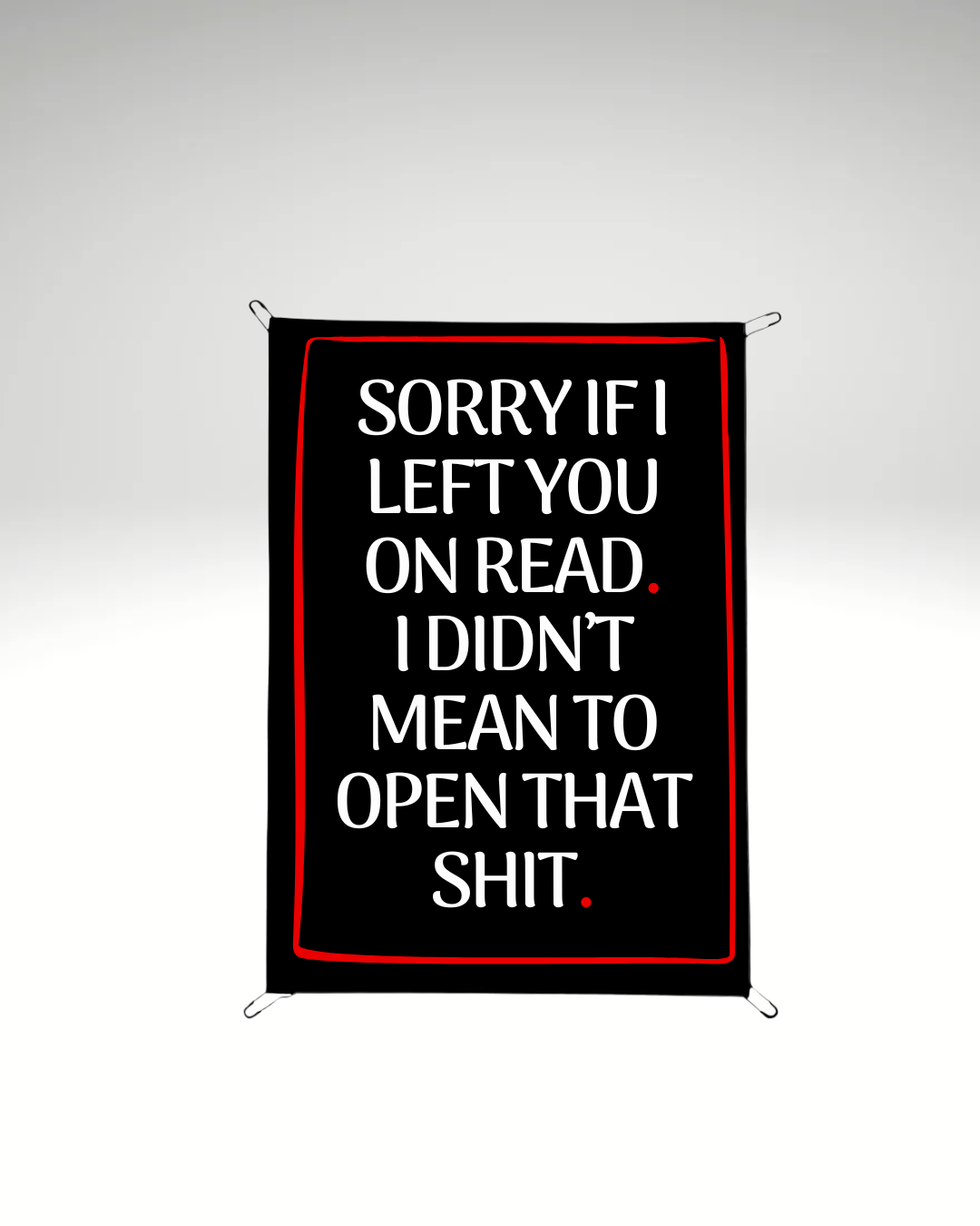 Print detașabil Sorry if I left you on read