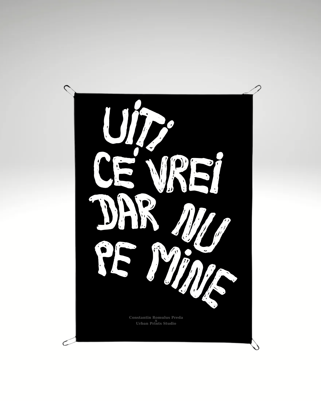 Print detașabil Uiți ce vrei, dar nu pe mine