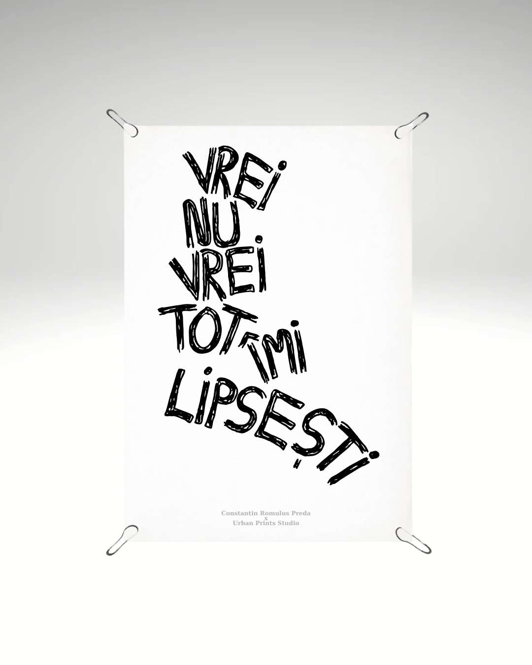 Print detașabil Vrei nu vrei tot îmi lipsești