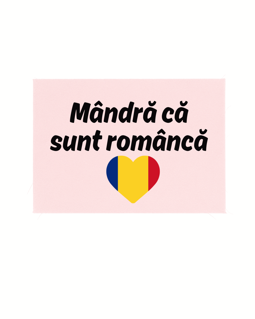Print detașabil Mândră că sunt româncă