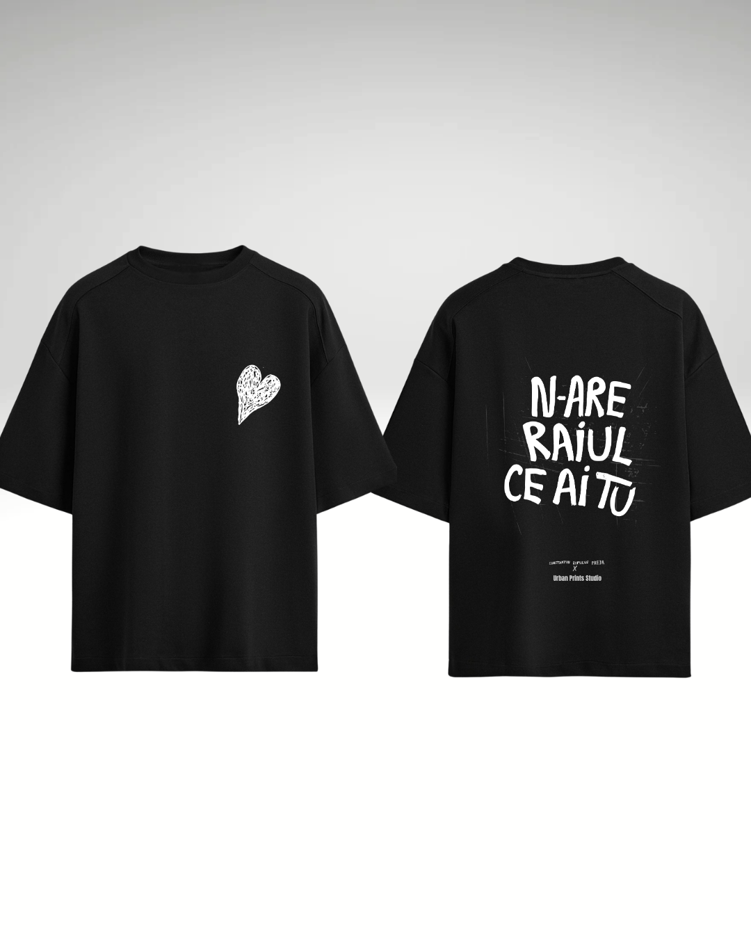 Tricou N-are raiul ce ai tu