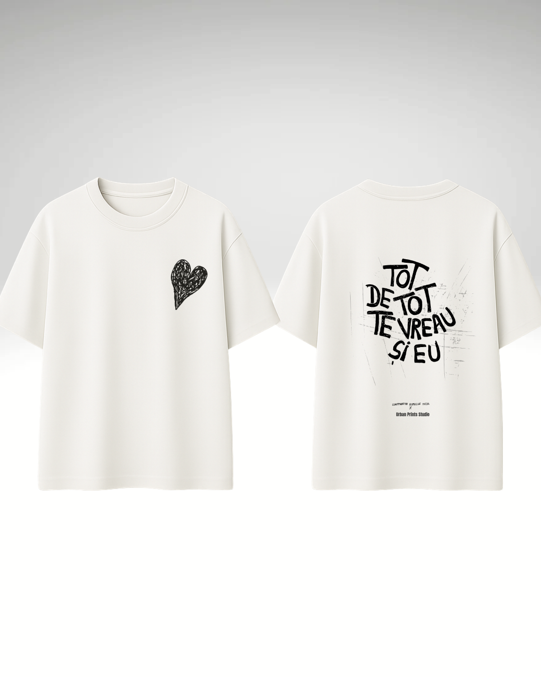 Tricou Tot de tot te vreau și eu