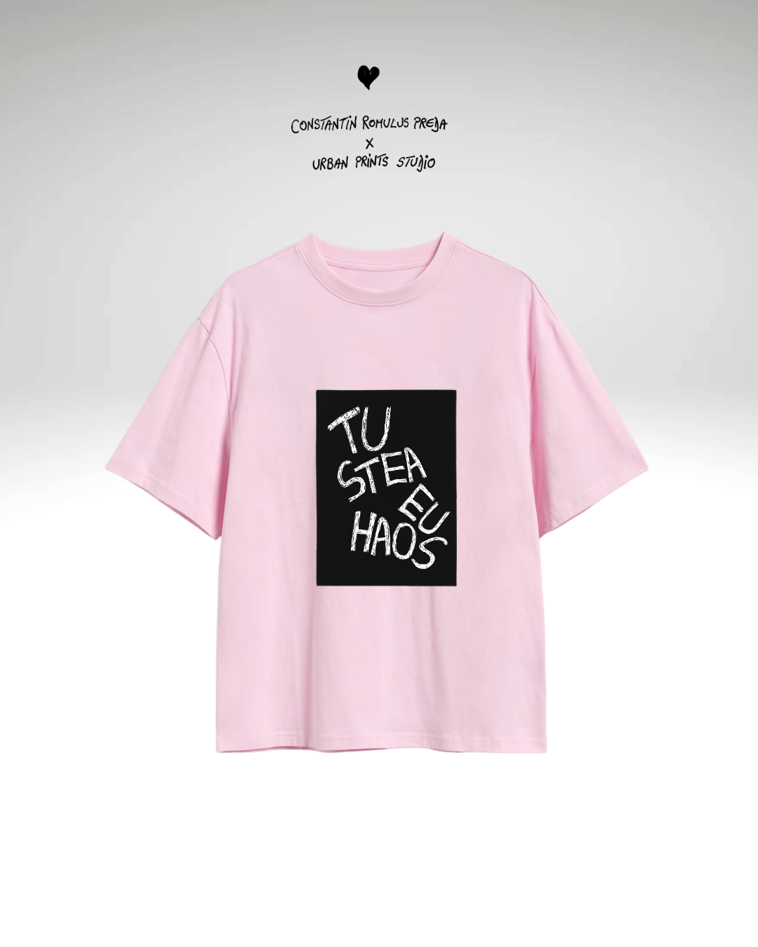 Tricou Tu stea eu haos